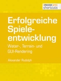 Cover: Erfolgreiche Spieleentwicklung - Entwickler Press