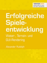 Abbildung von: Erfolgreiche Spieleentwicklung - Entwickler Press