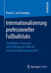 Abbildung von: Internationalisierung professioneller Fußballclubs - Springer Gabler