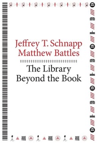 Enlarge image Cover: The Library Beyond the Book - Harvard University Press