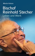 Cover: Bischof Reinhold Stecher - Verlagsgruppe Styria GmbH & Co. KG