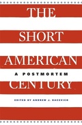 Cover: The Short American Century - Harvard University Press