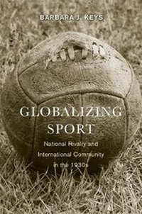 Abbildung von: Globalizing Sport - Harvard University Press