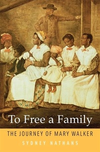 Abbildung von: To Free a Family - Harvard University Press