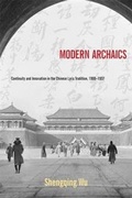 Cover: Modern Archaics - Harvard University, Asia Center