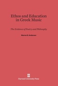 Cover: Ethos and Education in Greek Music - Harvard University Press