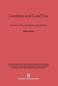 Enlarge image Cover: Location and Land Use - Harvard University Press