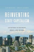 Cover: Reinventing State Capitalism - Harvard University Press