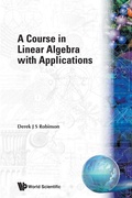 Cover: Course In Linear Algebra With Applications, A - World Scientific Publishing Co Pte Ltd