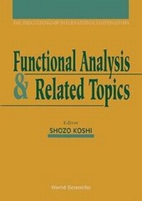 Enlarge image Cover: Functional Analysis And Related Topics - Proceedings Of The International Symposium - World Scientific Publishing Co Pte Ltd