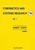 Cover: Cybernetics And Systems Research '92 - Proceedings Of The 11th European Meeting On Cybernetics And Systems Research (In 2 Volumes) - World Scientific Publishing Co Pte Ltd