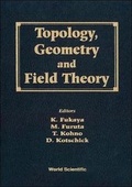 Cover: Topology, Geometry And Field Theory - Proceedings Of The 31st International Taniguchi Symposium - World Scientific Publishing Co Pte Ltd