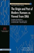 Cover: Origin And Past Of Modern Humans As Viewed From Dna, The: Proceedings Of The Workshop On The Origin And Past Of Homo Sapiens Sapiens As Viewed From Dna - Theoretical Approach - World Scientific Publishing Co Pte Ltd