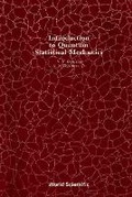 Cover: Introduction To Quantum Statistical Mechanics - World Scientific Publishing Co Pte Ltd