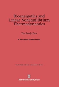 Enlarge image Cover: Bioenergetics and Linear Nonequilibrium Thermodynamics - Harvard University Press