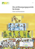 Cover: Die aid-Bewegungspyramide f&uuml;r Kinder - Bundesanstalt f&uuml;r Landwirtschaft und Ern&auml;hrung