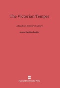 Cover: The Victorian Temper - Harvard University Press