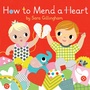 Cover: How to Mend a Heart - Random House Books for Young Readers