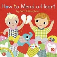 Enlarge image Cover: How To Mend A Heart - Random House Inc