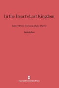 Cover: In the Heart's Last Kingdom - Harvard University Press
