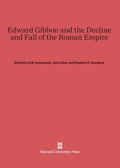 Cover: Edward Gibbon and the Decline and Fall of the Roman Empire - Harvard University Press