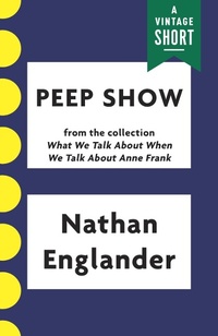 Enlarge image Cover: Peep Show - Knopf Doubleday Publishing Group