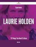 Cover: Experience Laurie Holden - 75 Things You Need to Know - Emereo Publishing