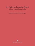 Cover: An Index of Gregorian Chant, Volume I - Harvard University Press