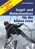 Cover: Segel- und Motorman&ouml;ver f&uuml;r die kleine Crew - Heidbrink, Gerd