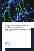 Cover: Programmation Fortran 90 et M&eacute;thodes Num&eacute;riques - Presses Acad&eacute;miques Francophones