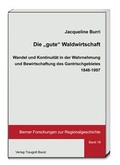 Cover: Die "gute" Waldwirtschaft - Traugott Bautz