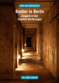 Cover: Bunker in Berlin - Christoph Links Verlag