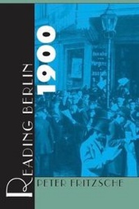 Enlarge image Cover: Reading Berlin 1900 - Harvard University Press