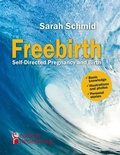 Cover: Freebirth - Self-Directed Pregnancy and Birth - Edition Riedenburg E.U.