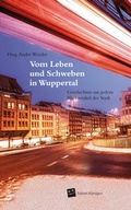 Cover: Vom Leben und Schweben in Wuppertal - Verlag Edition K&ouml;ndgen