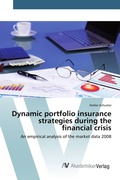 Cover: Dynamic portfolio insurance strategies during the financial crisis - AV Akademikerverlag