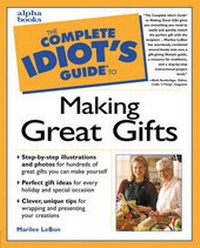 Enlarge image Cover: Complete Idiot's Guide to Making Great Gifts - Alpha