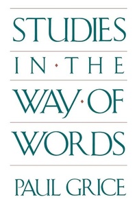 Enlarge image Cover: Studies in the Way of Words - Harvard University Press