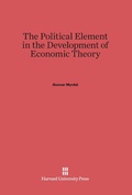 Cover: The Political Element in the Development of Economic Theory - Harvard University Press