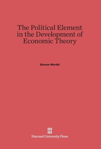 Enlarge image Cover: The Political Element in the Development of Economic Theory - Harvard University Press