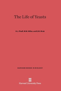 Enlarge image Cover: The Life of Yeasts - Harvard University Press