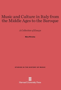 Abbildung von: Music and Culture in Italy from the Middle Ages to the Baroque - Harvard University Press