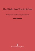 Cover: The Dialects of Ancient Gaul - Harvard University Press