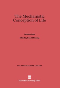 Enlarge image Cover: The Mechanistic Conception of Life - Harvard University Press