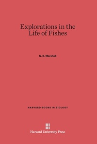 Enlarge image Cover: Explorations in the Life of Fishes - Harvard University Press