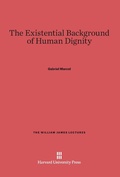 Cover: The Existential Background of Human Dignity - Harvard University Press