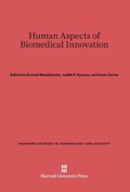 Cover: Human Aspects of Biomedical Innovation - Harvard University Press