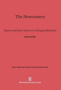 Enlarge image Cover: The Newcomers - Harvard University Press