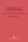 Cover: The Evolution of a Judicial Philosophy - Harvard University Press