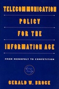 Cover: Telecommunication Policy for the Information Age - Harvard University Press